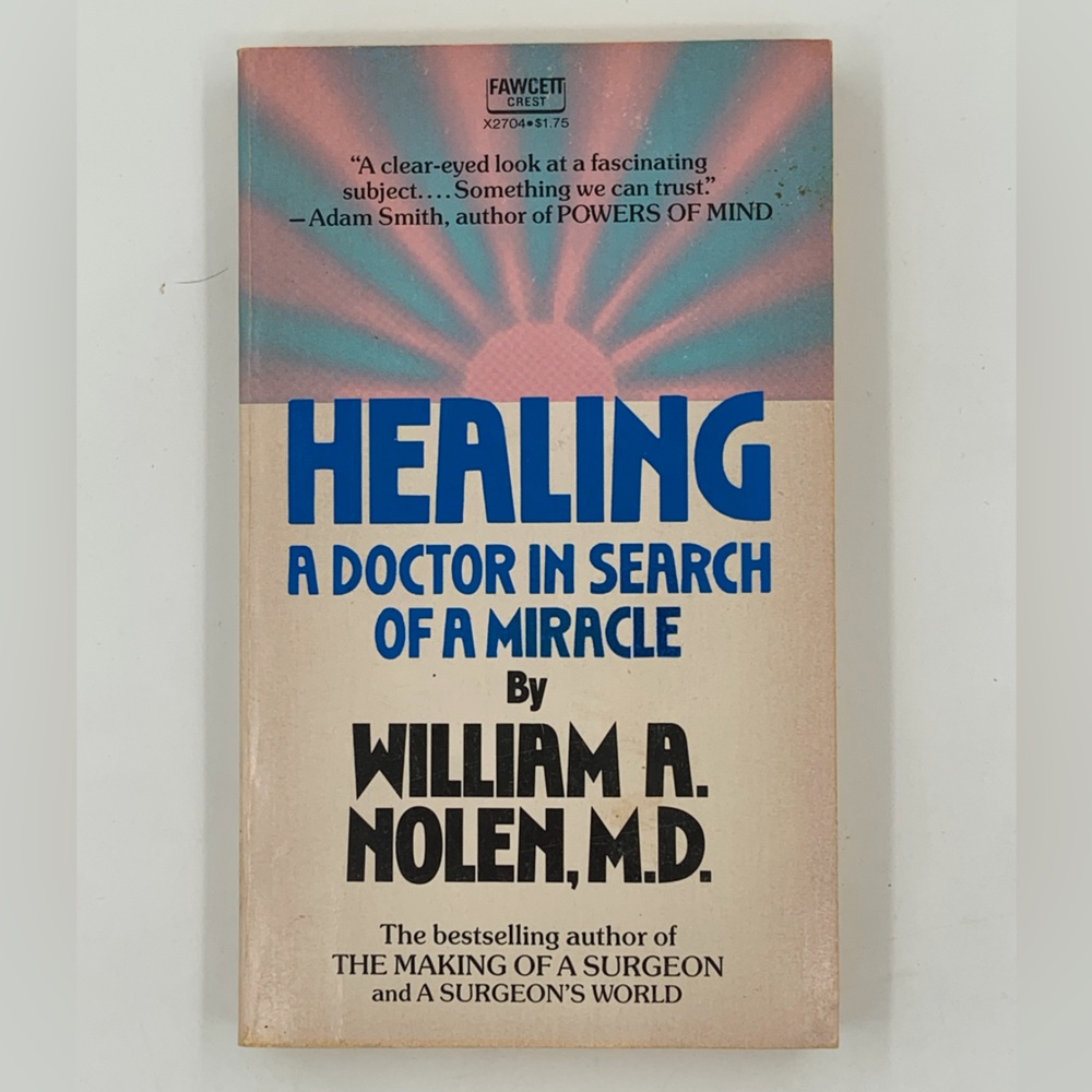 GUC Healing: A Doctor in Search of a Miracle - Book by William A. Nolan, M.D.